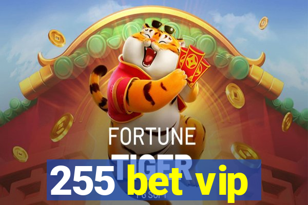 255 bet vip